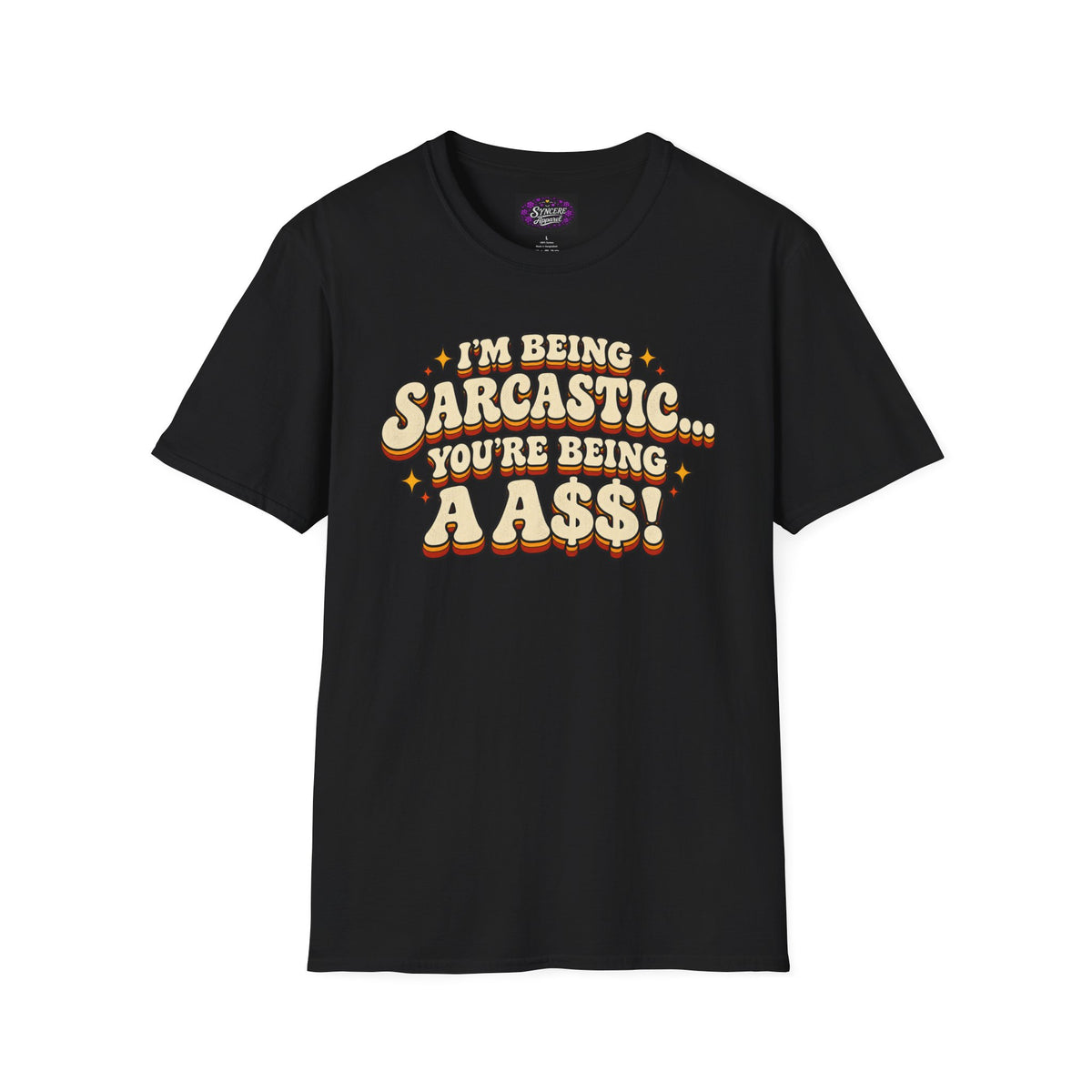 I'm Being Sarcastic...