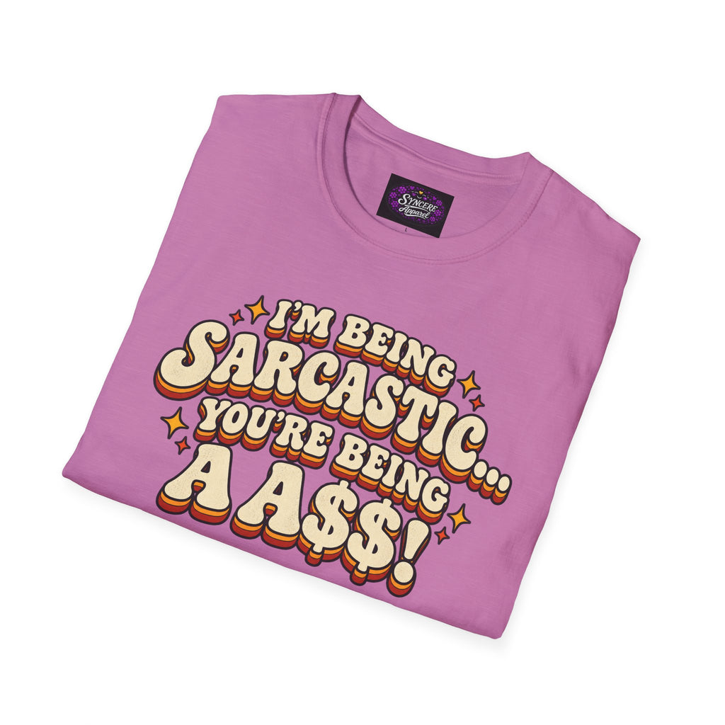 I'm Being Sarcastic...