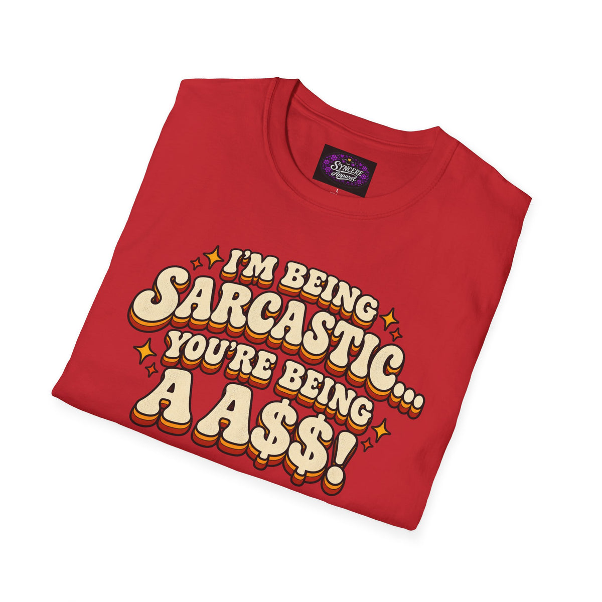 I'm Being Sarcastic...