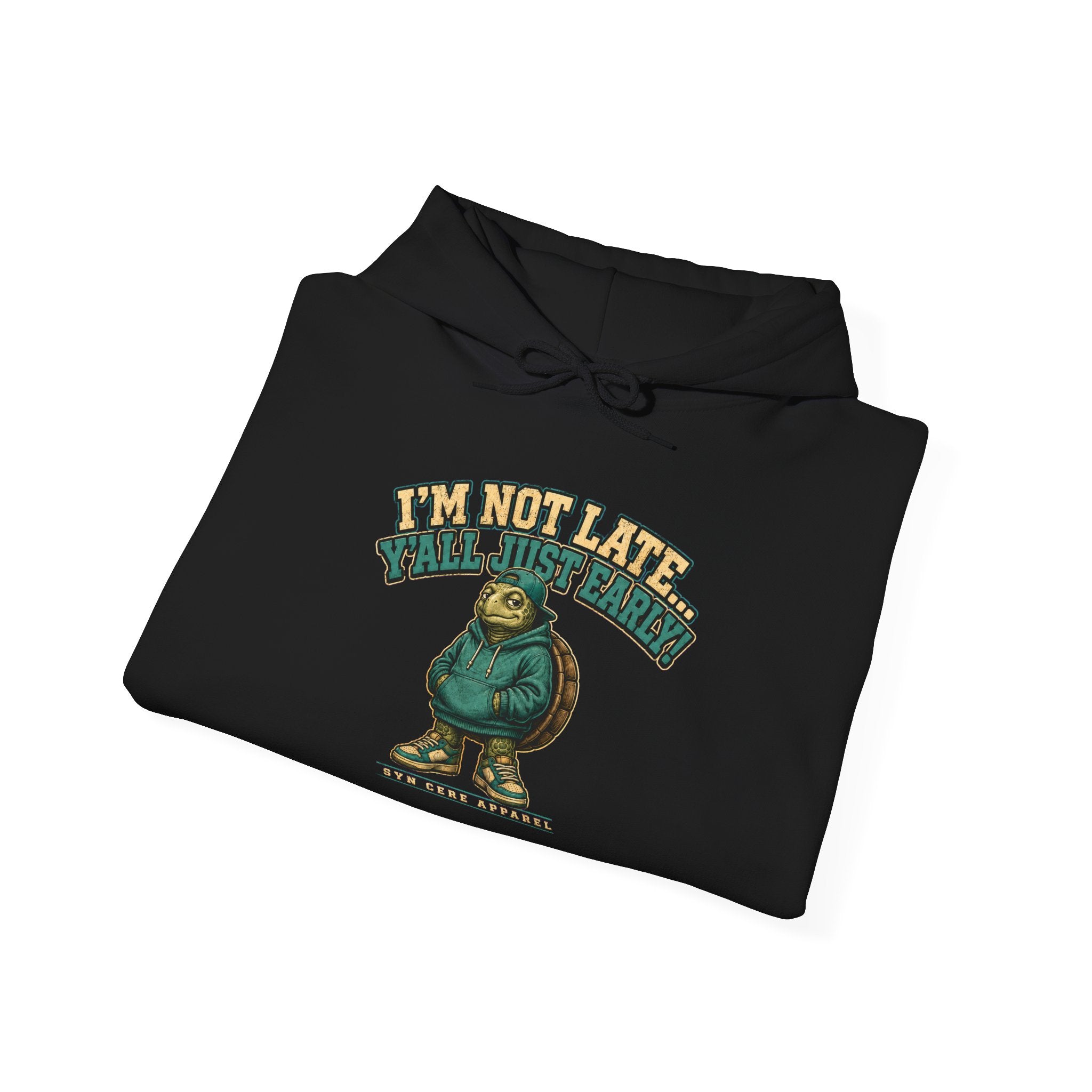 Not Late… Hoodie