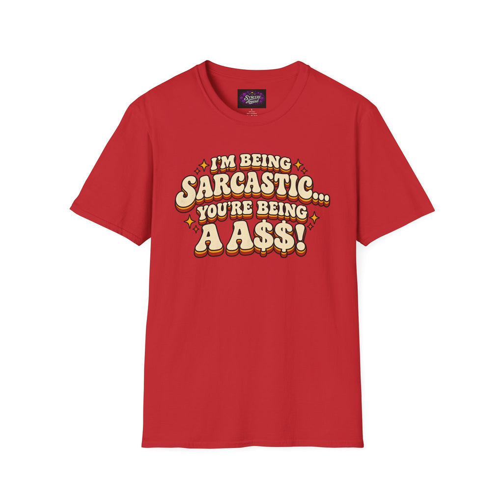 I'm Being Sarcastic...