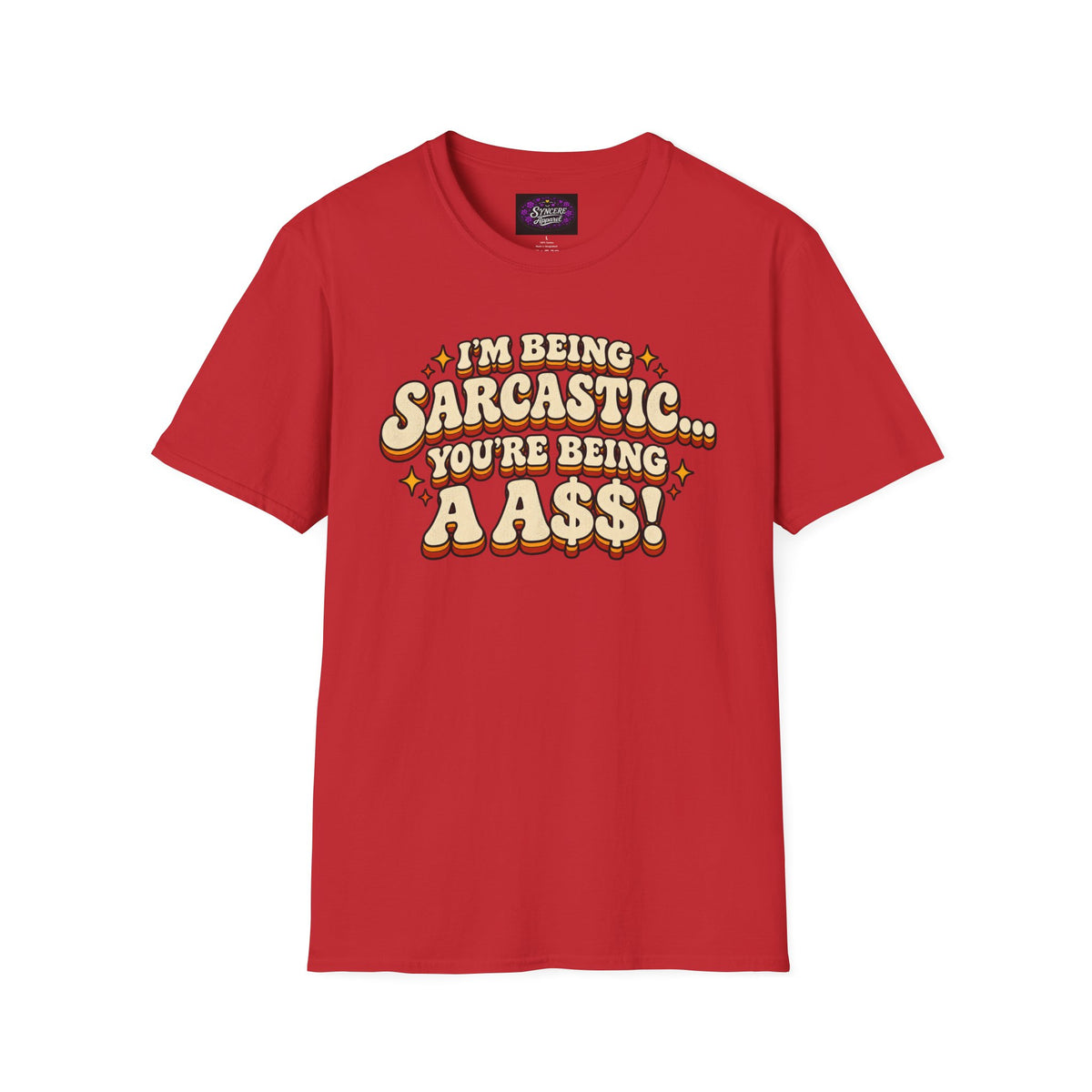 I'm Being Sarcastic...