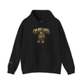 Not Lazy… Hoodie