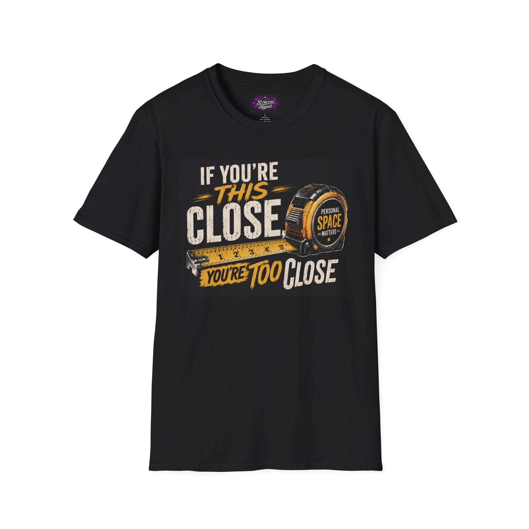 **You're TOO CLOSE!