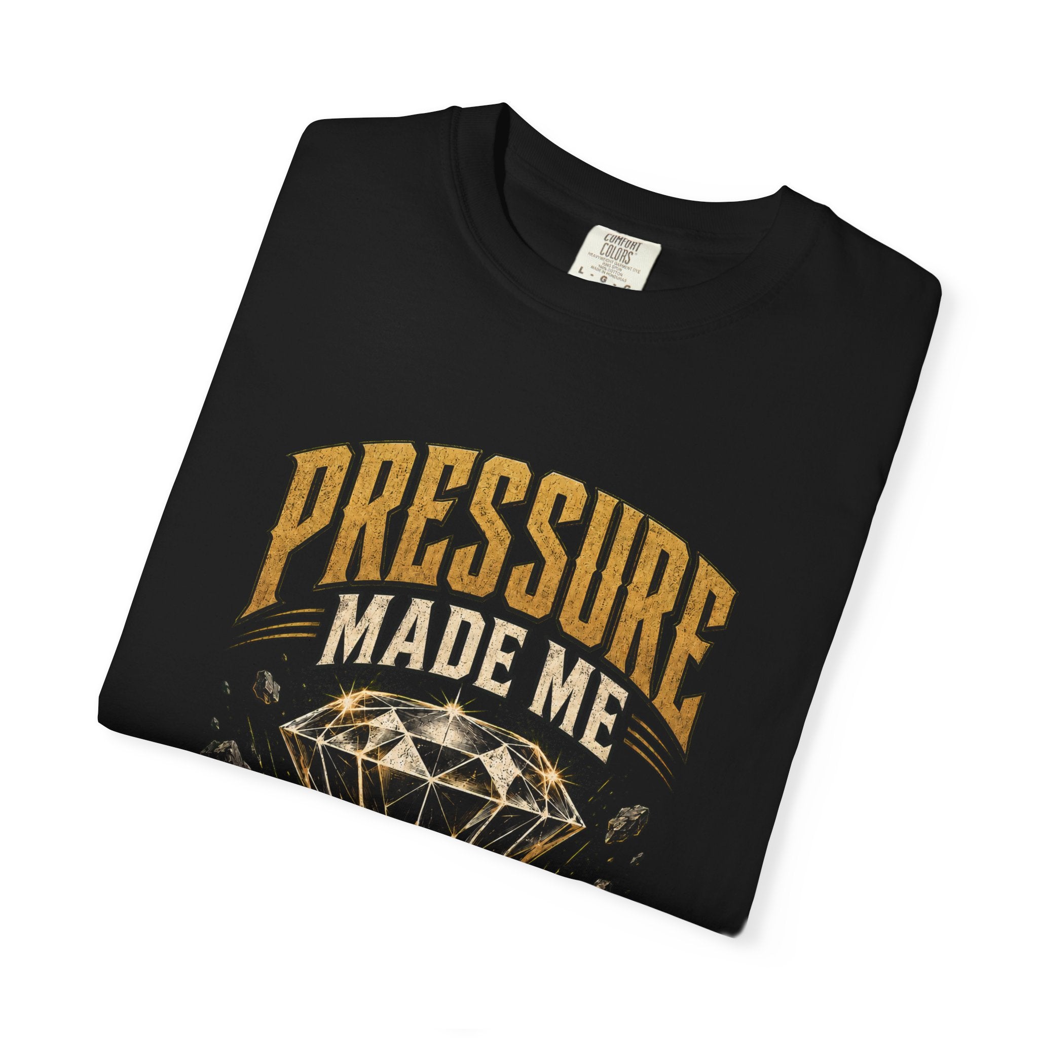 Pressure Made Me