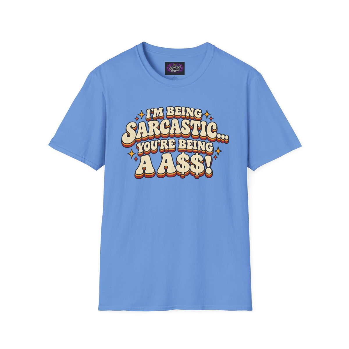 I'm Being Sarcastic...