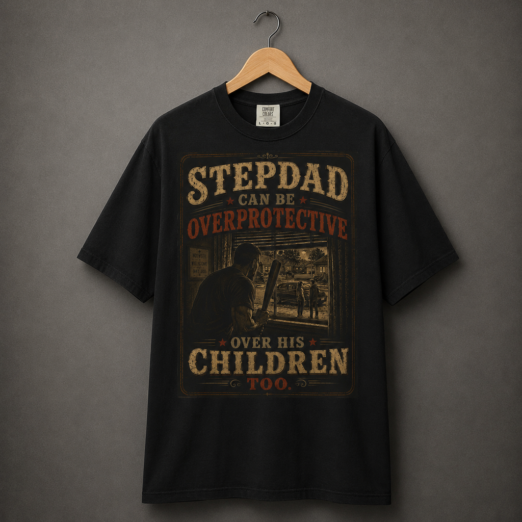 StepDad Overprotective