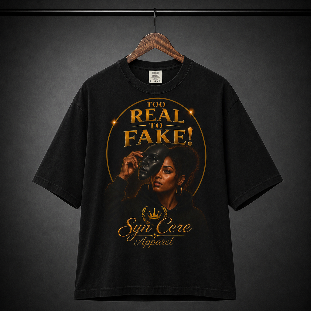 Too Real To Fake- Female