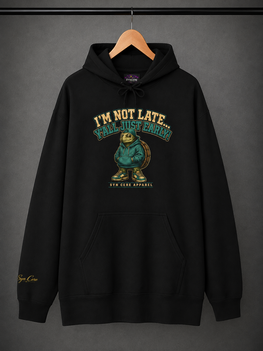 Not Late… Hoodie